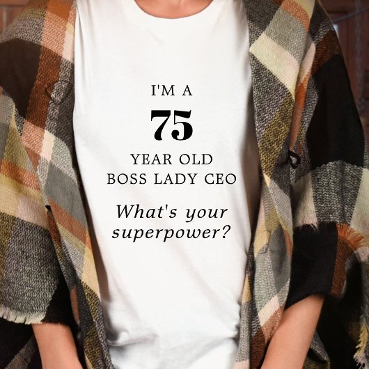 75 Year Old Boss Lady CEO Motivational Tシャツ