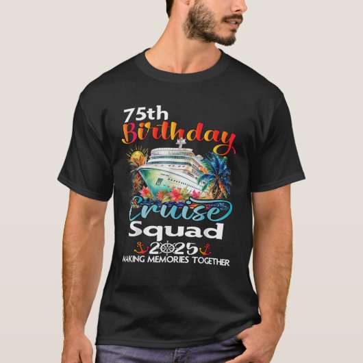 75th誕生日クルーズスクワッドフレンズファミリーバケーション tシャツ (正面)
