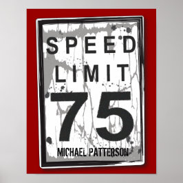 75th Birthday Funny Grungy Speed Limit Sign Poster ポスター