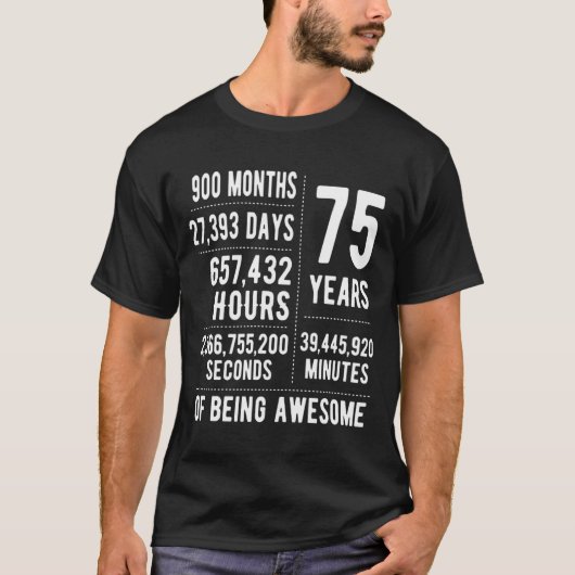 75th Birthday Men Women Funny 75 Years Old  Tシャツ (正面)