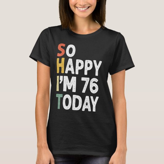 76歳の誕生日ヴィンテージだから幸せIm 76今日 Tシャツ (正面)