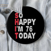 76誕生日嬉しい私は76今日のギフトおもしろい 缶バッジ (インサイチュ)