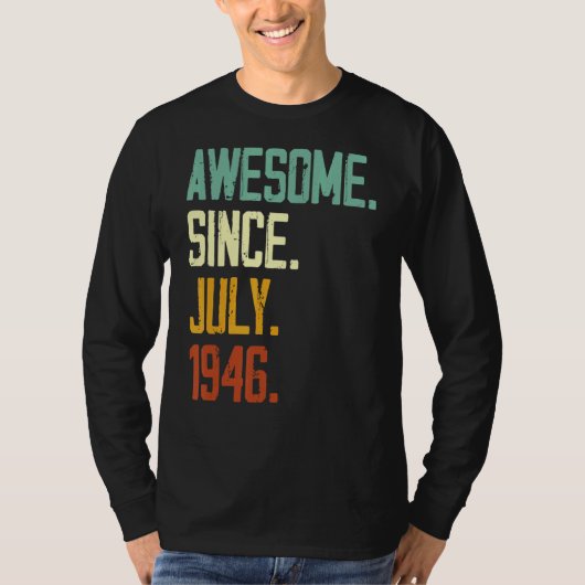 76誕生日1946素晴らし年7月以来76歳 Tシャツ (正面)