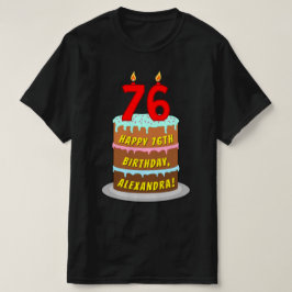 76誕生日—おもしろいケーキ&キャンドル、名前をカスタムする付き Tシャツ