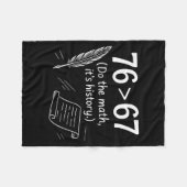76 Greater Than 67 Do The Math Funny History Meme フリースブランケット (正面(横))