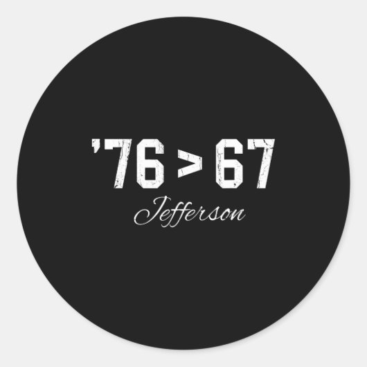 76 > 67 Jefferson, Six Seven Meme  ラウンドシール (正面)
