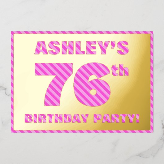 76th Birthday Party — はっきりした、おもしろい、ピンクストライプ色76 箔招待状 (正面)