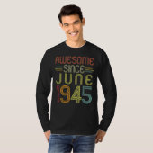 77歳の誕生日 1945年6月から77年続くすごいこと Tシャツ (正面フル)