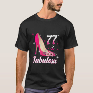 77 Fabulous Spanish Cumpleaã±Os 77 Espaã±Ol 77Th Tシャツ