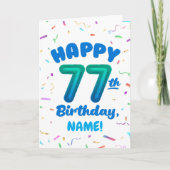 77th Birthday, Balloon Number, Customizable Name カード (正面)