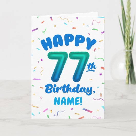 77th Birthday, Balloon Number, Customizable Name カード (正面)