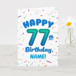 77th Birthday, Balloon Number, Customizable Name カード