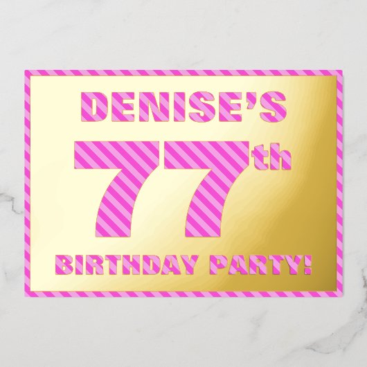 77th Birthday Party — はっきりした、おもしろい、ピンクストライプ色77 箔招待状 (正面)