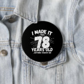 78おもしろい誕生日引用文皮肉78歳 缶バッジ (インサイチュ)