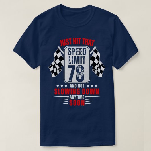78誕生日スピードリミットサイン78歳レース Tシャツ (デザイン正面)