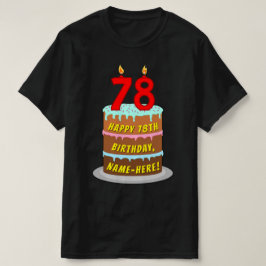 78誕生日—おもしろいケーキ&キャンドル、名前をカスタムする付き Tシャツ