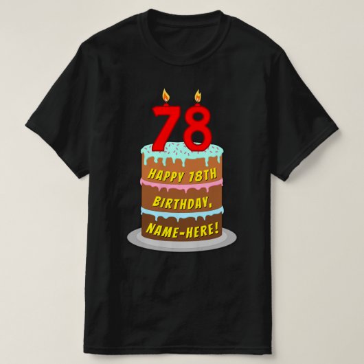 78誕生日—おもしろいケーキ&キャンドル、名前をカスタムする付き Tシャツ (デザイン正面)