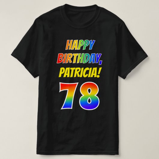 78誕生日:はっきりした、おもしろい、レインボー78、名前をカスタムする Tシャツ (デザイン正面)