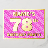 78th Birthday Party —おもしろいピンクのハートとストライプ 箔招待状 (正面)