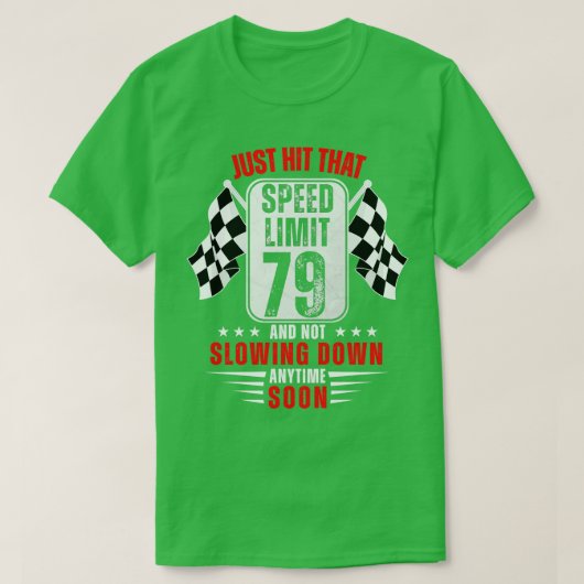 79誕生日スピードリミットサイン79歳レース Tシャツ (デザイン正面)