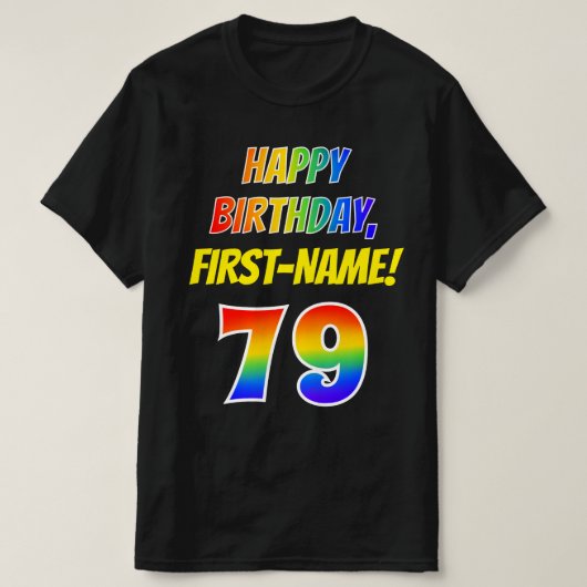79誕生日:はっきりした、おもしろい、レインボー79、名前をカスタムする Tシャツ (デザイン正面)