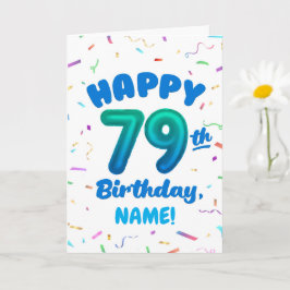79th Birthday, Balloon Number, Customizable Name カード