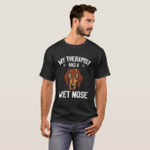 7 私のセラピストは濡れた鼻を持っています - ダックスフント愛好家 Tシャツ (正面フル)