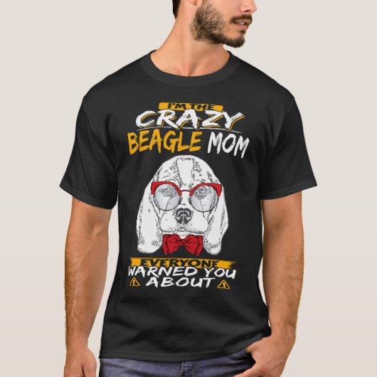 7 私はクレイジービーグルママ Tシャツ (正面)