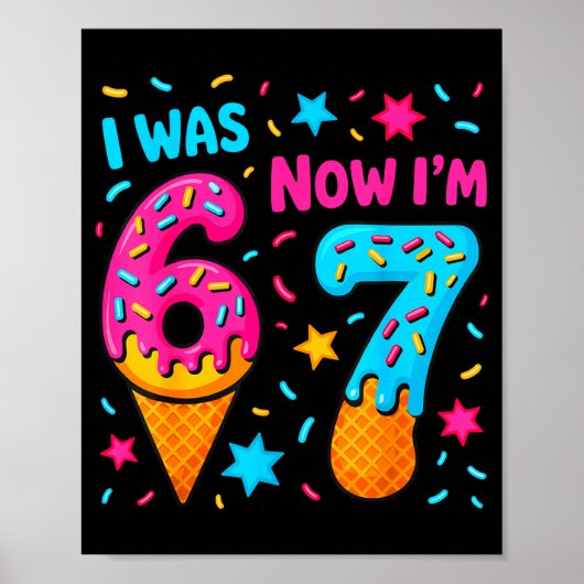 7 Year Old Birthday I Was 6 Now Im 7 Funny 67 Meme ポスター (正面)