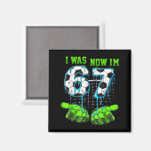 7 Year Old Birthday Shirt Was 6 Now I'm 7 67 Funny マグネット (正面/裏面)