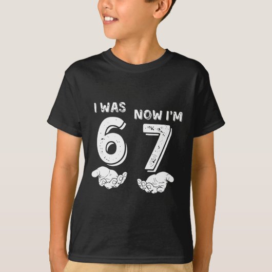 7 Year Old Birthday Shirt Was 6 Now I'm 7 67 Funny Tシャツ (正面)