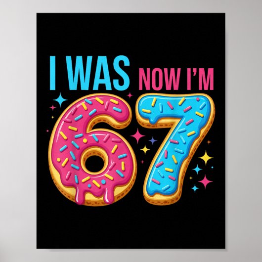 7 Year Old Birthday Was 6 Now I'm 7 67 Funny  ポスター (正面)