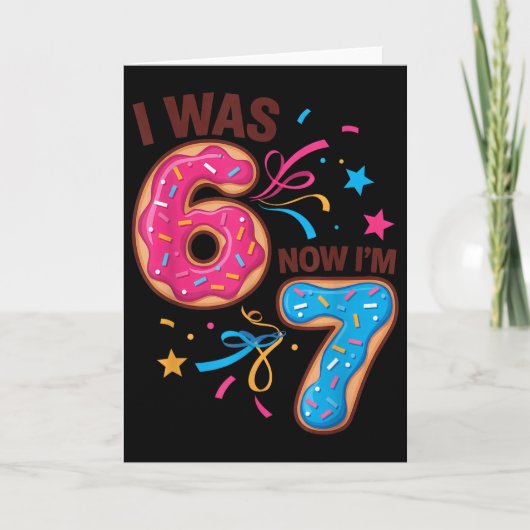 7 Year Old Birthday Was 6 Now I'm 7 67 Men Women K カード (正面)