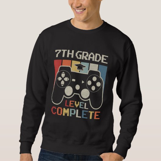 7th Grade Level Complete Game Controller Last Day  スウェットシャツ (正面)