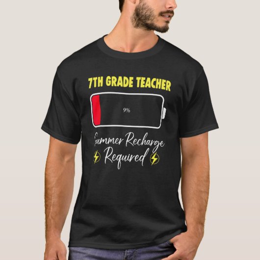 7th Grade Teacher Summer Recharge Required Last Da Tシャツ (正面)