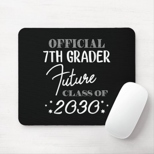 7th Grader Future Cl 2030 First Day 7th Grade  マウスパッド (マウス)