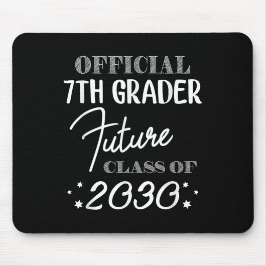 7th Grader Future Cl 2030 First Day 7th Grade  マウスパッド (正面)