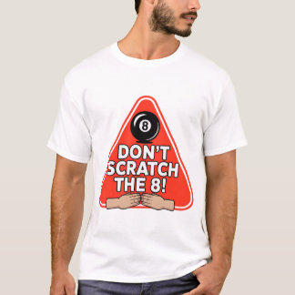 8を引っかくな! ビリヤード・プールTシャツ Tシャツ
