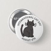 8威厳があるth is 国際的 Cat Day Holiday 缶バッジ (正面&裏面)