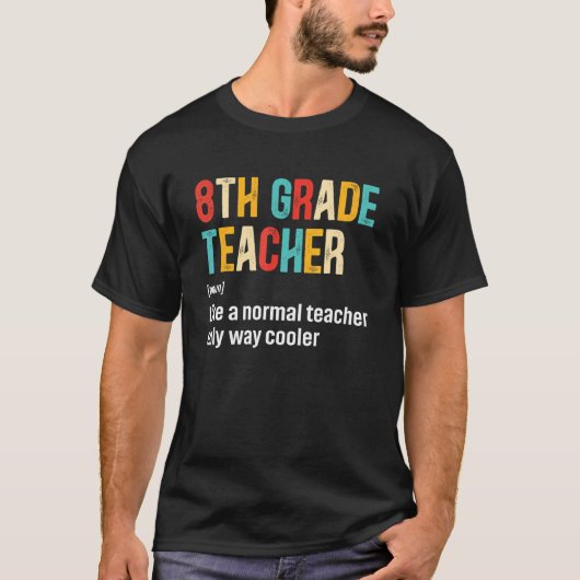 8年生の先生チームの定義 バックトゥスクール Tシャツ (正面)