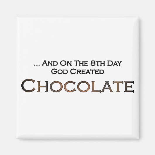 8日目に神がチョコレートを作った マグネット (正面)