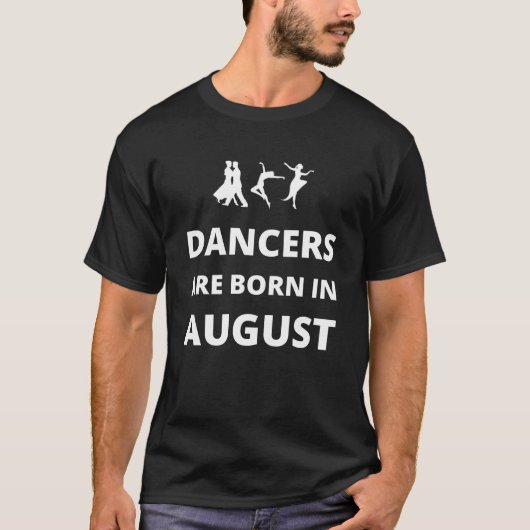 8月に生まれたダンサー Tシャツ (正面)