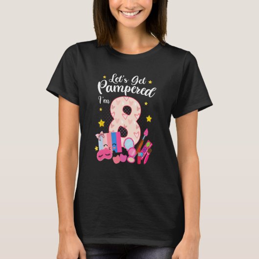 8歳のスパメイクアップLetu2019s Get Pampered 8th B Tシャツ (正面)