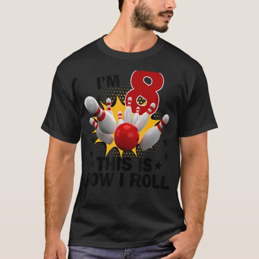 8歳のボーリング誕生日会How 転が I 8th Tシャツ (正面)