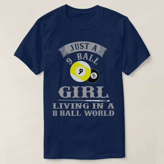 8球で生きる9球の女の子にビリヤード Tシャツ (デザイン正面)