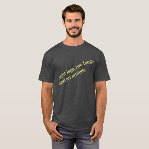 8脚2牙と態度。 Tシャツ