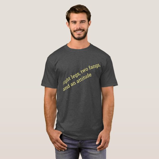 8脚2牙と態度。 Tシャツ (正面フル)