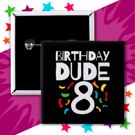 8誕生日8年オールドボーイパーティー誕生日Dude 8 缶バッジ