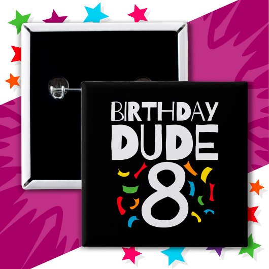 8誕生日8年オールドボーイパーティー誕生日Dude 8 缶バッジ