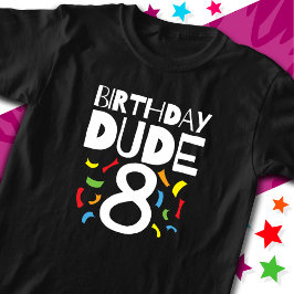 8誕生日8年オールドボーイパーティー誕生日Dude 8 Tシャツ